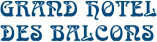 GRAND HÔTEL DES BALCONS